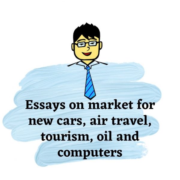 Demand And Supply Essays On Market For New Cars, Air Travel, Tourism, Oil And Computers | Economics Tuition Online