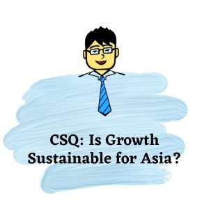 CSQ: Is Growth Sustainable For Asia? | Economics Tuition Online