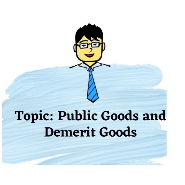 Public Goods And Demerit Goods | Economics Tuition Online